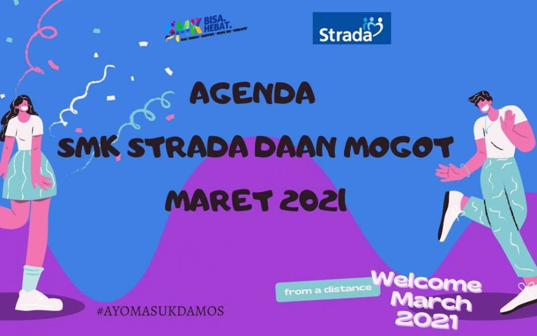 AGENDA SMK STRADA DAAN MOGOT BULAN MARET 2021