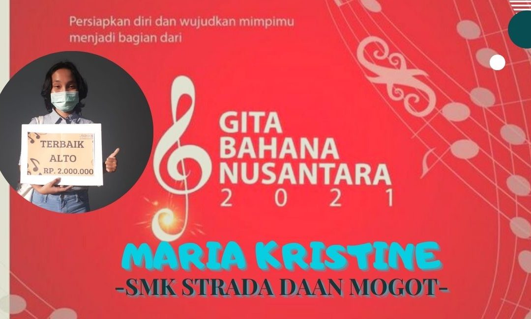 Maria Kristine, Peserta Alto Terbaik Gita Bahana Nusantara 2021
