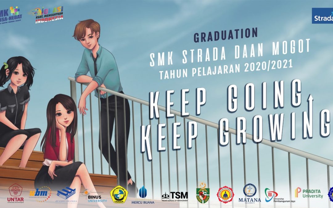 Class of 2021 Graduation Day : Keep Going, Keep Growing